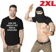 Mens T Shirt Tshirts Ask Me About My Ninja Disguise